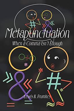 Metapunctuation: When a Comma Isn't Enough