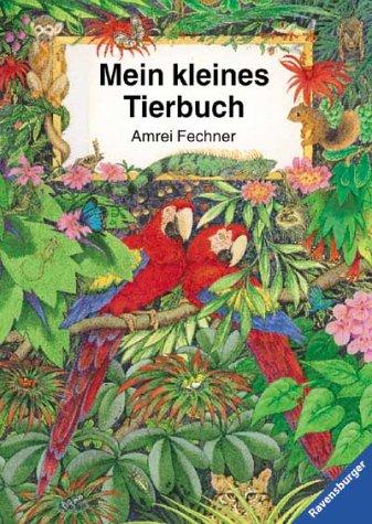 Mein kleines Tierbuch: Mit neuer Rechtschreibung