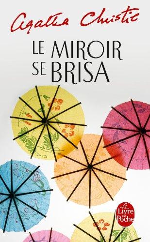 Le miroir se brisa