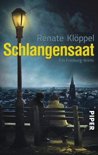 Schlangensaat: Ein Freiburg-Krimi