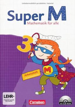 Super M - Östliche Bundesländer und Berlin: 3. Schuljahr - Arbeitsheft mit CD-ROM und Lernstandsseiten: Mathematik für alle