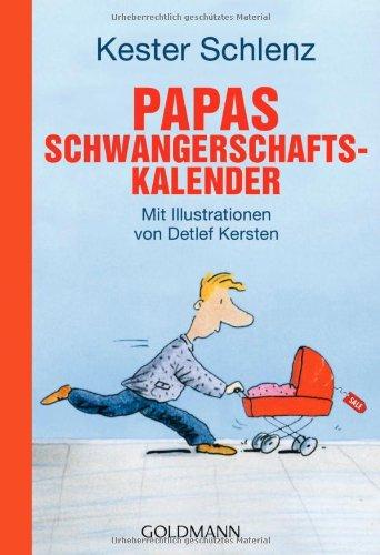 Papas Schwangerschaftskalender: Mit Illustrationen von Detlef Kersten