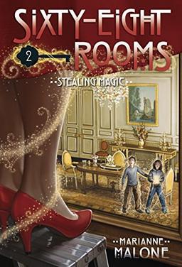 Stealing Magic: A Sixty-Eight Rooms Adventure (The Sixty-Eight Rooms Adventures, Band 2)