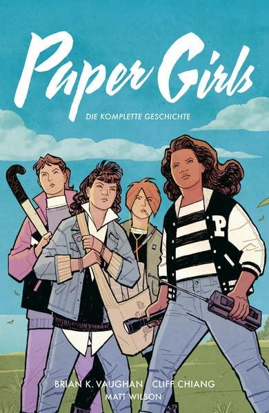 Paper Girls SC: Die komplette Geschichte (Paper Girls: Gesamtausgabe)