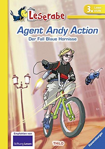 Leserabe - 3. Lesestufe: Agent Andy Action - Der Fall Blaue Hornisse