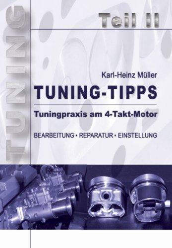 Tuning-Tipps. Teil 2: Tuningpraxis am 4-Takt-Motor