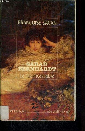 Sarah Bernhardt : le rire incassable