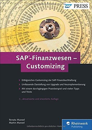 SAP-Finanzwesen - Customizing: Eine echte Hilfe für jeden SAP FI/CO-Berater! (SAP PRESS)