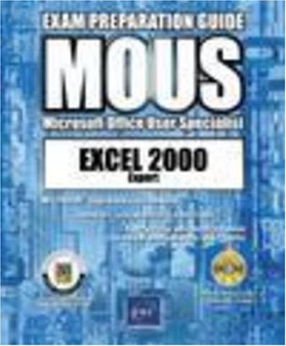 Excel 2000 Expert: Exam Preparation Guide (MOUS Exam)