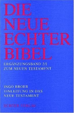 Die Neue Echter-Bibel. Kommentar: Einleitung in das Neue Testament: Die synoptischen Evangelien, die Apostelgeschichte und die johanneische Literatur: Erg.-Bd. 2/1