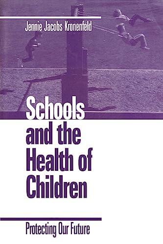 Schools and the Health of Children: Protecting Our Future