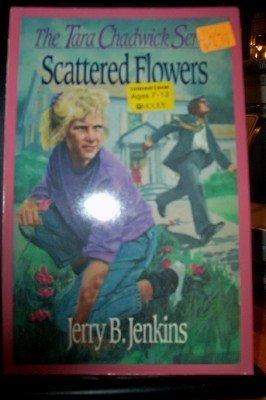 Scattered Flowers (Tara Chadwick Books : No 4)