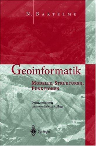 Geoinformatik: Modelle · Strukturen · Funktionen