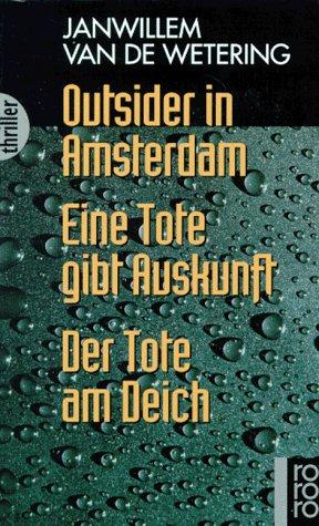 Outsider in Amsterdam / Eine Tote gibt Auskunft / Der Tote am Deich.