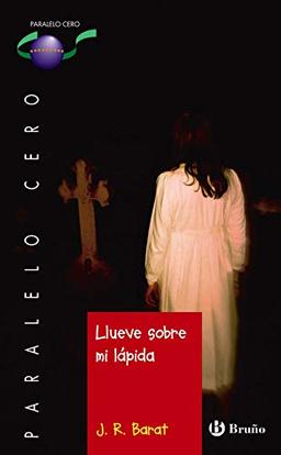 Llueve sobre mi lápida 1º bachillerato : libro de lectura del alumno (Castellano - JUVENIL - PARALELO CERO)