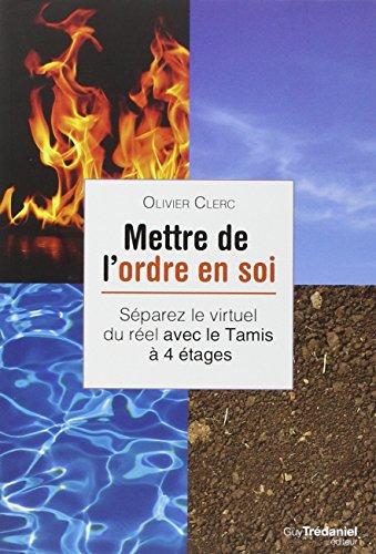 Mettre de l'ordre en soi : séparez le virtuel du réel avec le Tamis à 4 étages