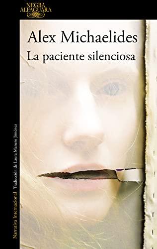 La paciente silenciosa / The Silent Patient (Alfaguara Negra)