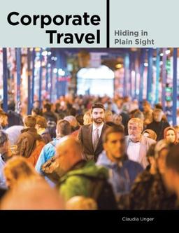 Corporate Travel: Hiding in Plain Sight