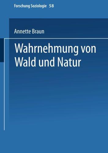 Wahrnehmung von Wald und Natur (Forschung Soziologie) (German Edition)