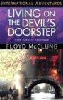 Living on the Devil's Doorstep: International Adventures