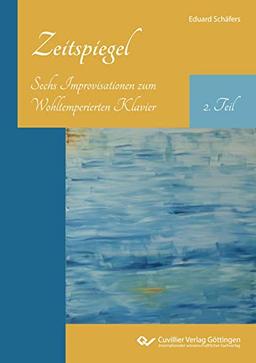 Zeitspiegel: Sechs Improvisationen zum Wohltemperierten Klavier, 2. Teil