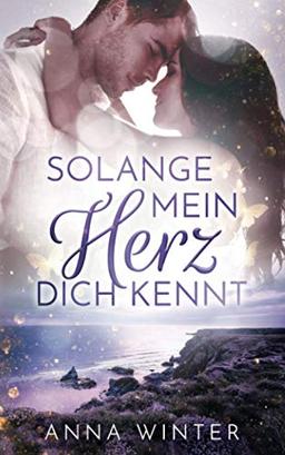 Solange mein Herz dich kennt