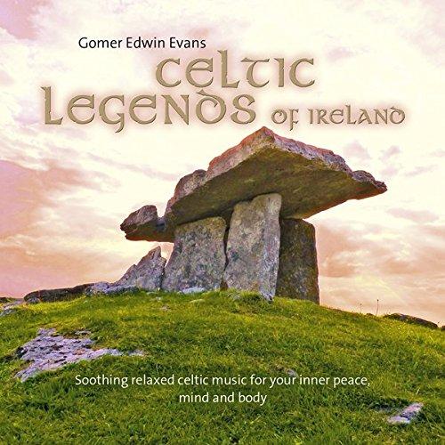 Celtic Legends Of Ireland: Smooth relaxed celtic music for your inner peace