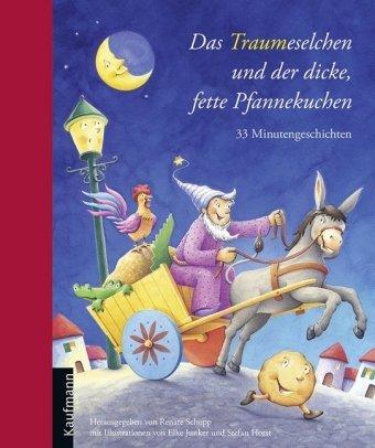 Das Traumeselchen und der dicke, fette Pfannekuchen: 33 Minutengeschichten