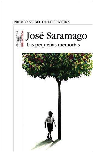 Las pequeñas memorias (BIBLIOTECA SARAMAGO, Band 717018)