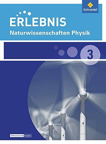 Erlebnis Naturwissenschaften - Differenzierende Ausgabe 2014 für Nordrhein-Westfalen: Schülerband 3 Physik