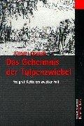 Das Geheimnis der Tulpenzwiebel: Freigraf Kettelers zweiter Fall