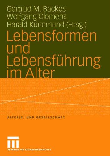 Lebensformen und Lebensführung im Alter (Alter(n) und Gesellschaft)