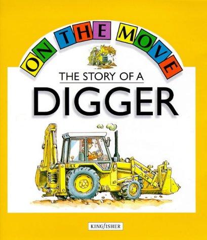 The Story of a Digger (On the Move S.)