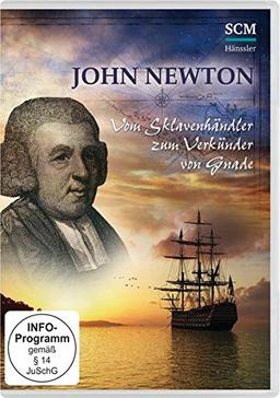 John Newton - Vom Sklavenhändler zum Verkäufer von Gnade