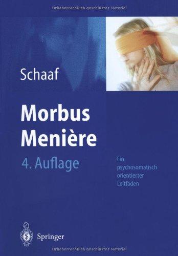 Morbus Menière: Schwindel  -  Hörverlust  -  Tinnitus. Ein psychosomatisch orientierte Darstellung