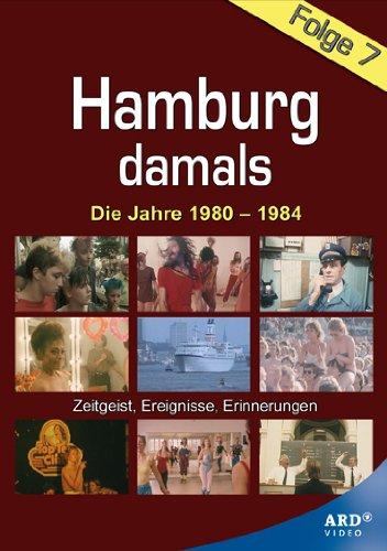 Hamburg damals - Folge 7: Die Jahre 1980-1984