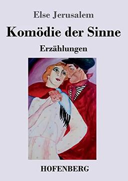 Komödie der Sinne: Erzählungen