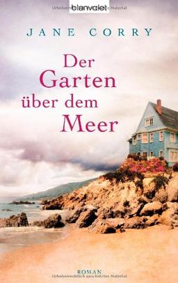 Der Garten über dem Meer: Roman