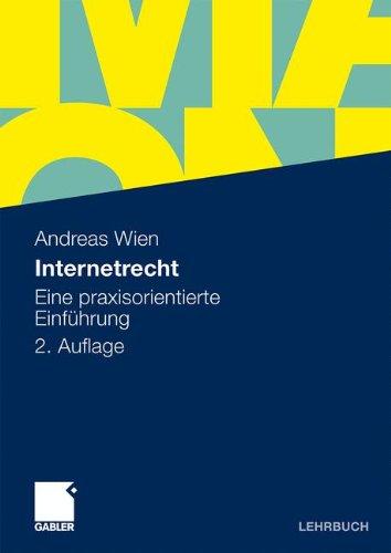 Internetrecht: Eine praxisorientierte Einführung