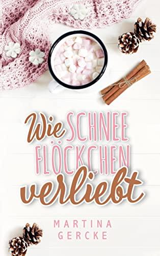 Wie Schneeflöckchen verliebt: Liebesroman