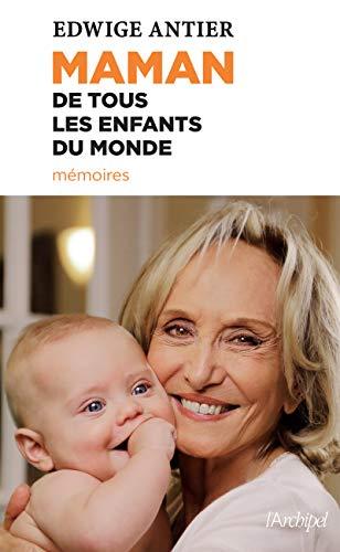 Maman de tous les enfants du monde : mémoires