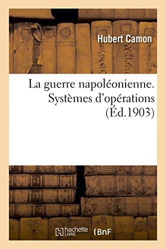 La guerre napoléonienne. Systèmes d'opérations