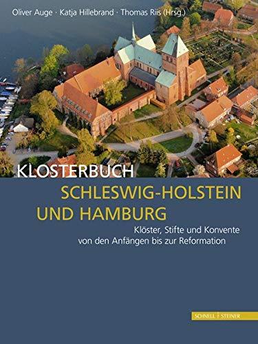 Klosterbuch Schleswig-Holstein und Hamburg - 2 Bände im Set: Klöster, Stifte und Konvente von den Anfängen bis zur Reformation