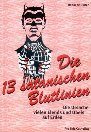 Die 13 satanischen Blutlinien - Die Ursache vielen Elends und Übels auf Erden