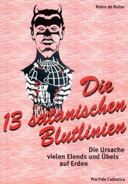 Die 13 satanischen Blutlinien - Die Ursache vielen Elends und Übels auf Erden