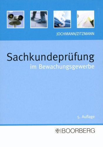 Sachkundeprüfung im Bewachungsgewerbe. Sachkundeprüfung gemäß § 34 a GewO