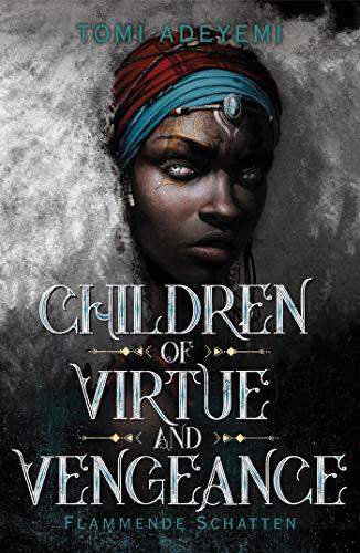 Children of Virtue and Vengeance: Flammende Schatten (Children of Blood and Bone, Band 2)