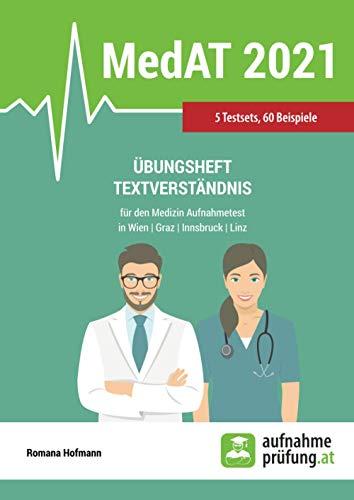 Übungsheft Textverständnis: für den Medizin Aufnahmetest MedAT in Wien, Graz, Linz und Innsbruck (MedAT Übungsbücher, Band 3)