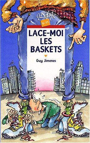 Lace-moi les baskets