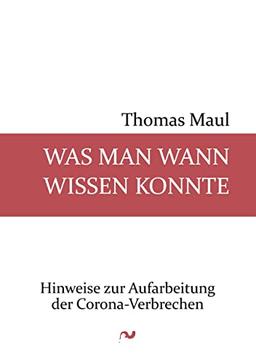 Was man wann wissen konnte: Hinweise zur Aufarbeitung der Corona-Verbrechen